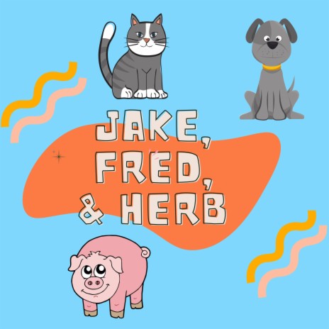 Jake, Fred, and Herb | Boomplay Music