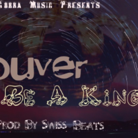 Be A King | Boomplay Music