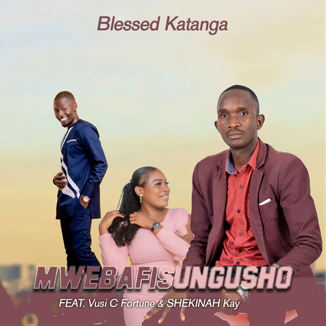 Mwebafisungusho ft. Vusi C Fortune & Shekinah Kay | Boomplay Music