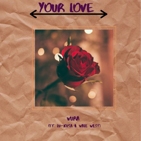 Your Love feat. Lu-kasa & Wale West