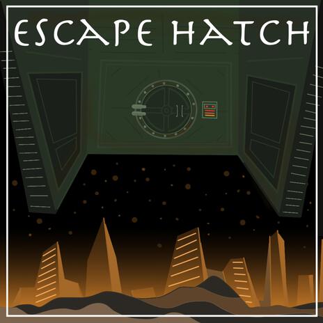 Escape Hatch | Boomplay Music