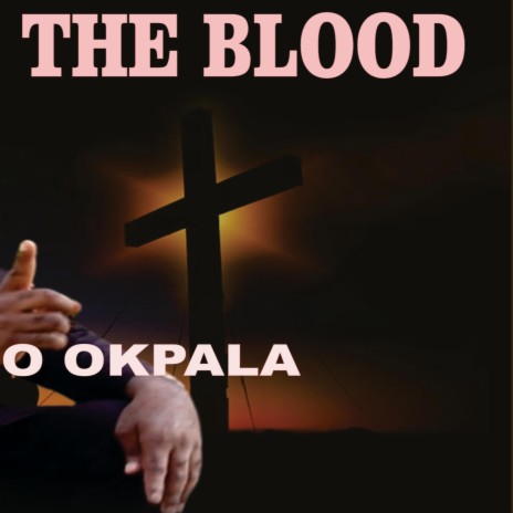 Ooh the blood _ Nonso Okpala | Boomplay Music