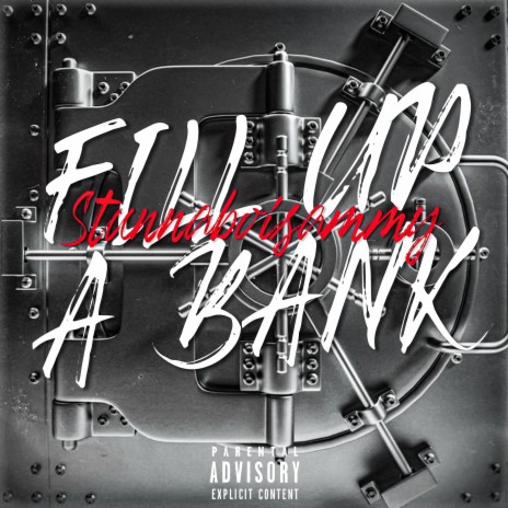 Fill Up A Bank | Boomplay Music