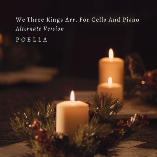 We Three Kings Arr. For Cello And Piano (Alternate Version)