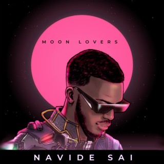 Download Navide Sai album songs: Moon Lovers | Boomplay Music