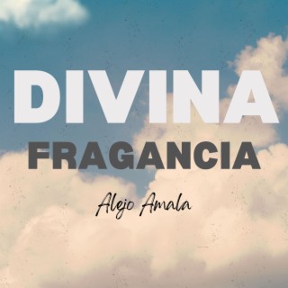 Divina fragancia