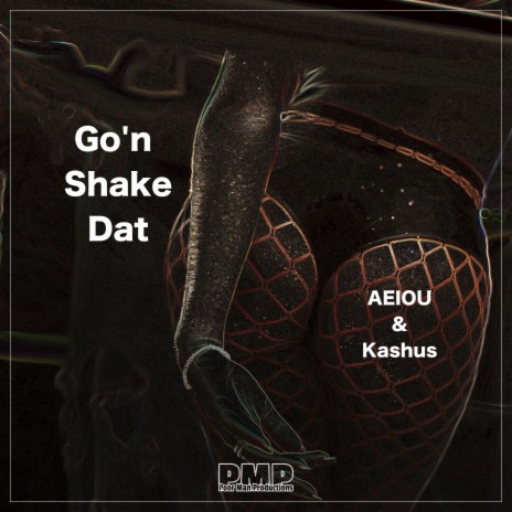 Gon Shake Dat ft. AEIOU & Kashus | Boomplay Music