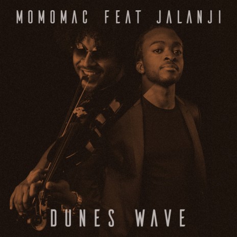 Dunes Wave ft. Jalanji | Boomplay Music