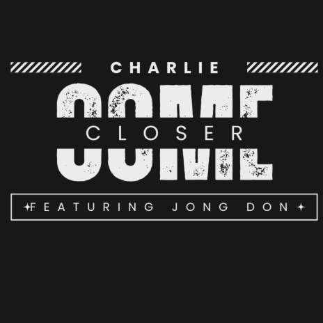 Come Closer (feat. Jong Don)