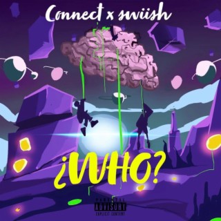 WHO ft. Swiish lyrics | Boomplay Music