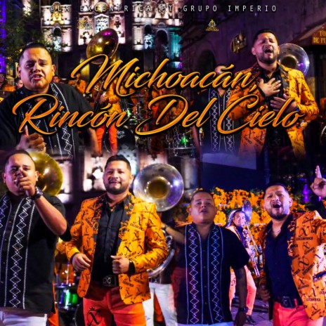 Michoacán Rincón Del Cielo ft. Banda la Excéntrica Nueva Reyna | Boomplay Music