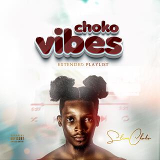 CHOKO VIBES