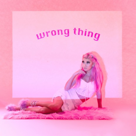 Wrong Thing | Boomplay Music