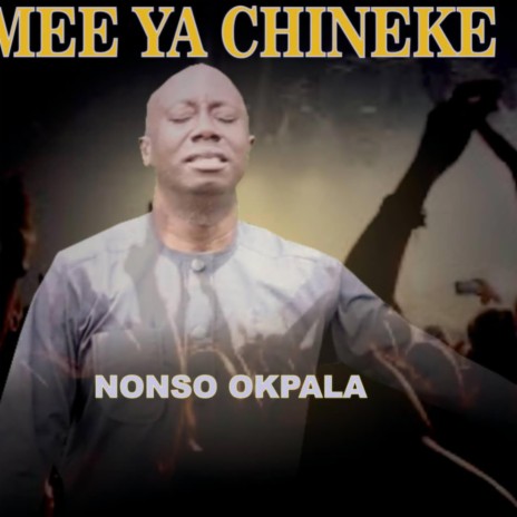Mee ya chineke_ Nonso okpala | Boomplay Music