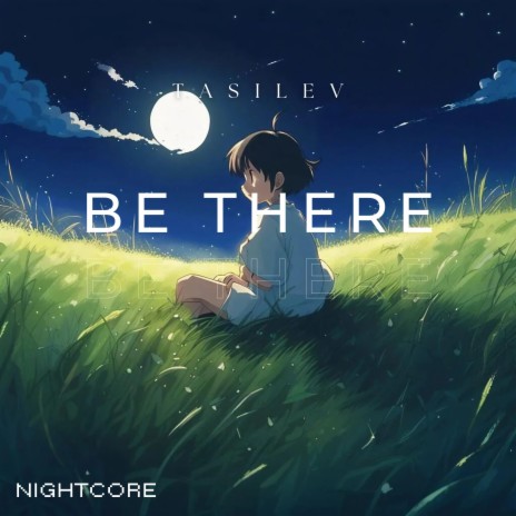 Be There ft. Nightcore & Vital EDM | Boomplay Music