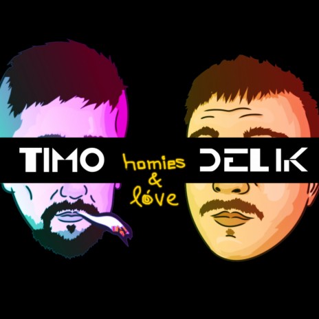 Homies & Love ft. Delik | Boomplay Music
