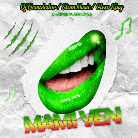 Mami Ven (Champeta Africana) ft. Celso King & Stom music | Boomplay Music