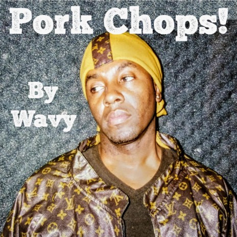 Pork Chops | Boomplay Music