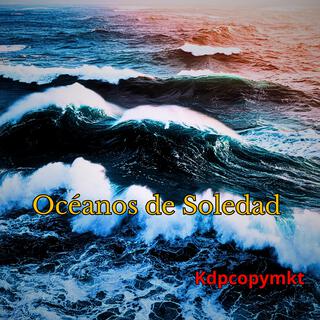 Océanos de Soledad lyrics | Boomplay Music