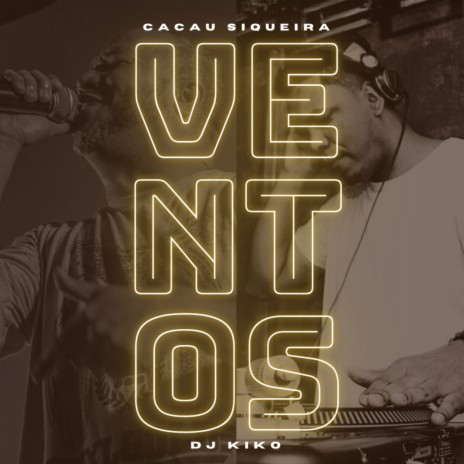 Ventos ft. Dj Kiko | Boomplay Music