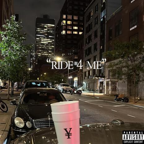 Ride 4 Me | Boomplay Music