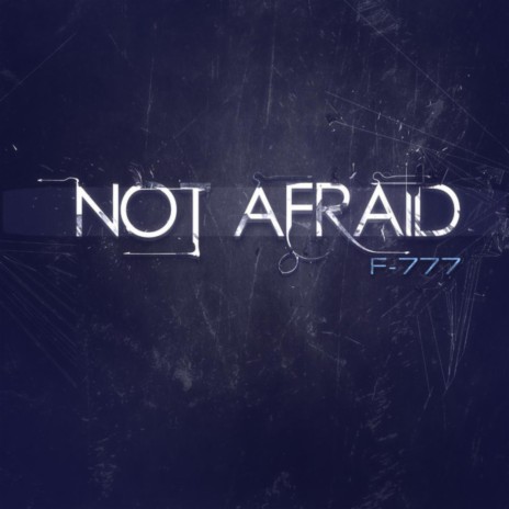 Not Afraid | Boomplay Music