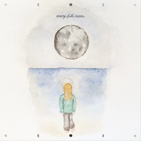 Every Full Moon | Boomplay Music