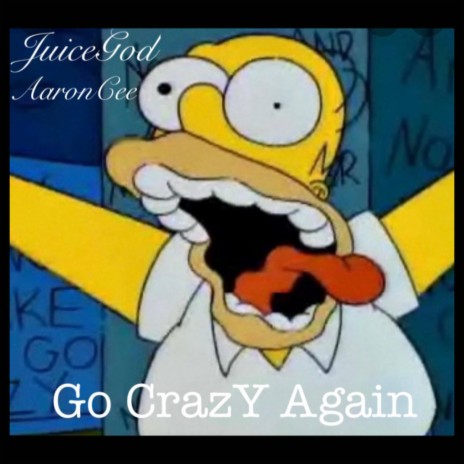 Go CrazY Again | Boomplay Music