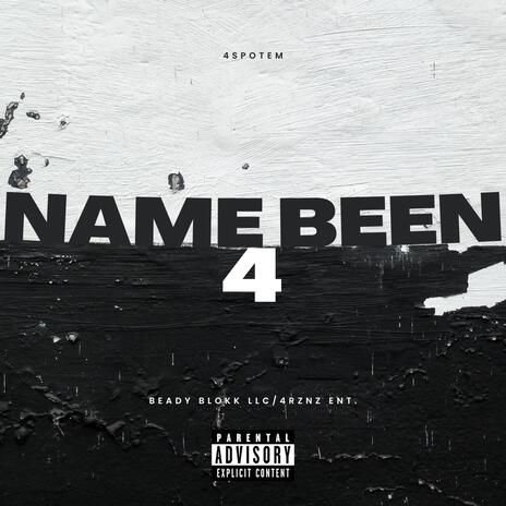 Name Been 4 | Boomplay Music