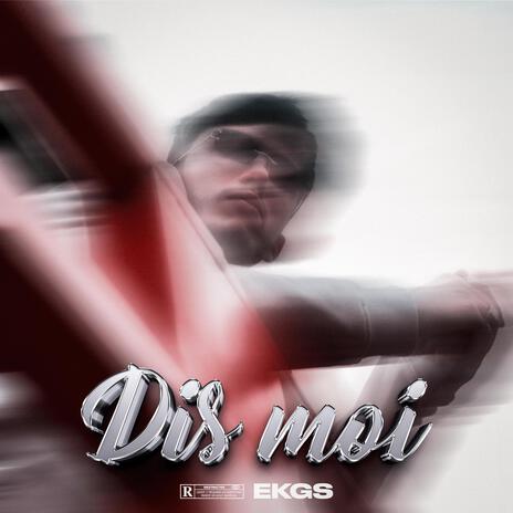 Dis moi | Boomplay Music