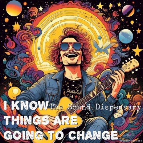 I Know Things Are Going To Change | Boomplay Music