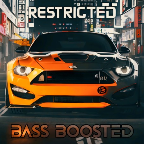 Restricted (Bass Boosted) | Boomplay Music