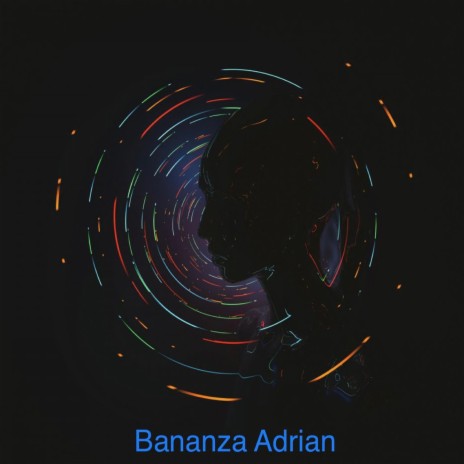 Bananza Adrian | Boomplay Music