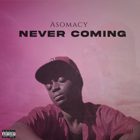 Never Coming | Boomplay Music