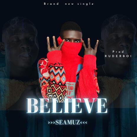 Believe | Boomplay Music