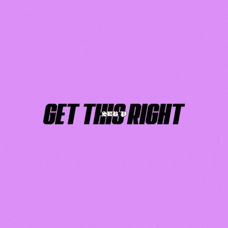 Get This Right | Boomplay Music