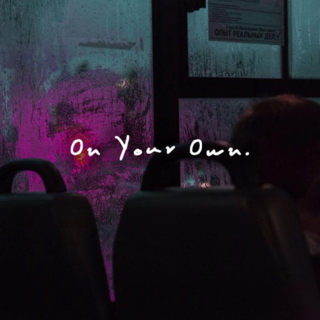 On Your Own | Boomplay Music