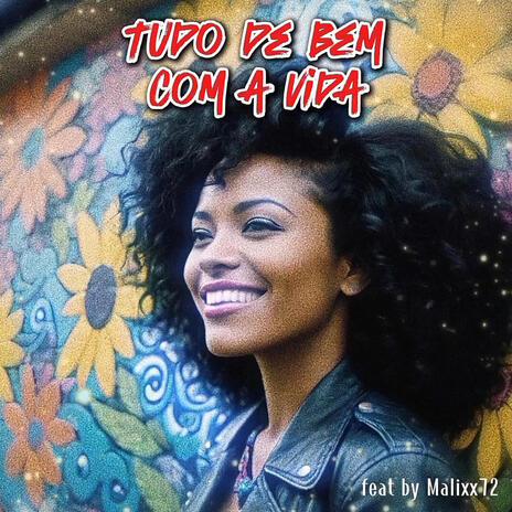 Tudo de Bem com a Vida | Boomplay Music