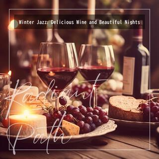 Winter Jazz: Delicious Wine and Beautiful Nights