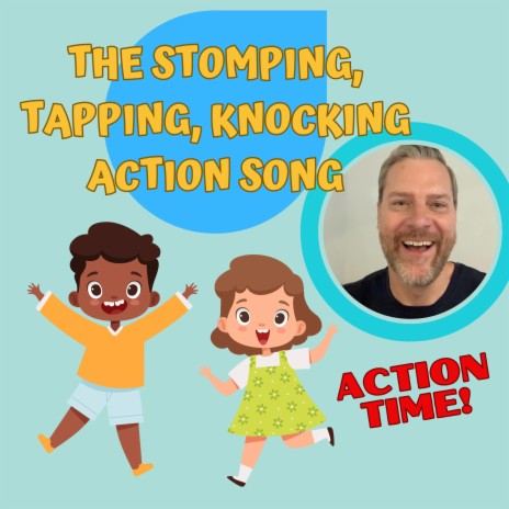 The Stomping, Tapping, Knocking Action Song | Boomplay Music