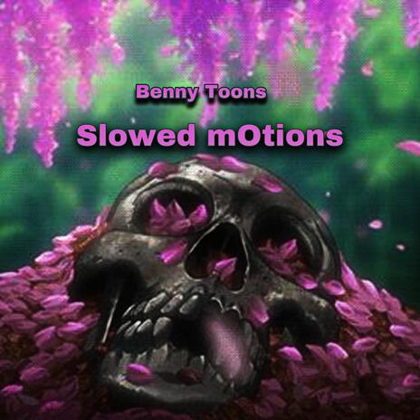 Slowed MOtions | Boomplay Music