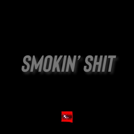 SMOKIN' SHIT (Radio Edit) | Boomplay Music