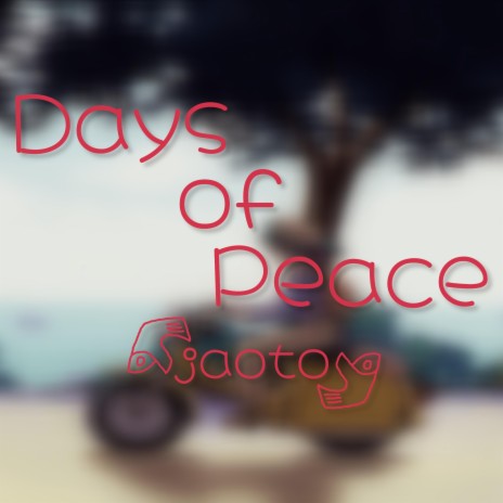 Days of Peace | Boomplay Music