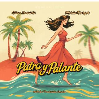 Patra y Palante ft. Allan Zavaleta lyrics | Boomplay Music