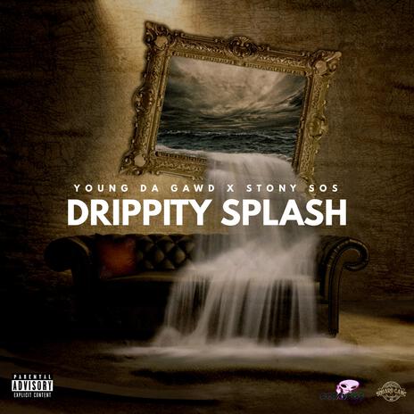 Drippity Splash ft. Stony Sos | Boomplay Music