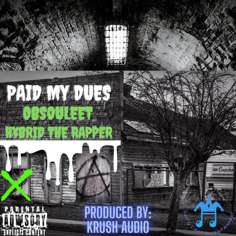 Paid My Dues ft. Hybrid the Rapper