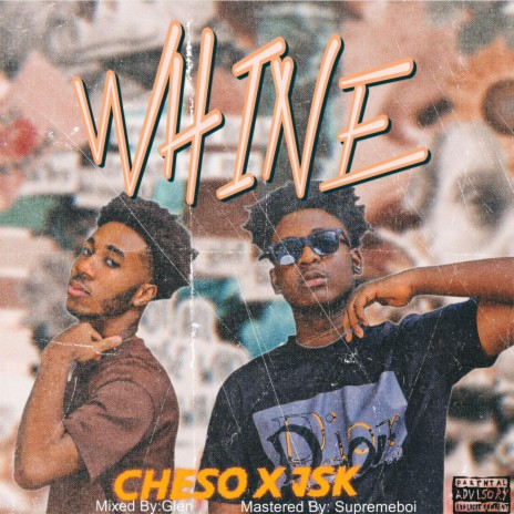 WHINE ft. CHESO | Boomplay Music