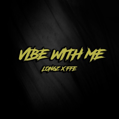 Vibe With Me ft. FFE
