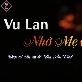 Vu Lan Nhớ Mẹ