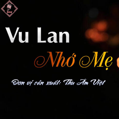 Vu Lan Nhớ Mẹ | Boomplay Music